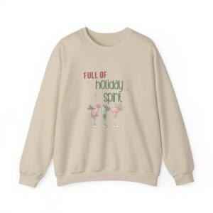 full of holiday spirit funny quote crewneck sweatshirt, christmas jumper, winter pullover, festive sweatshirt, holiday gift idea