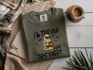 i'm too old for this sheet casual unisex tee